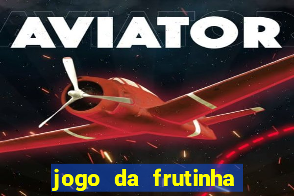 jogo da frutinha que paga no pix